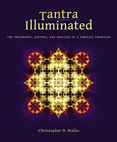 By Christopher D. Wallis Tantra Illuminated: The Philosophy, History, and Practice of a Timeless Tradition (2nd Edition)