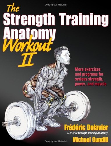 By Frederic Delavier - The Strength Training Anatomy Workout, Volume II: 2