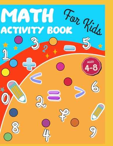 Math Activity Books for Kids: Fun and Engaging Math Activities for Kids to Boost Learning and Problem-Solving Skills von Independently published
