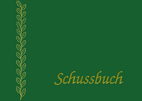 Schussbuch: Jagdtagebuch