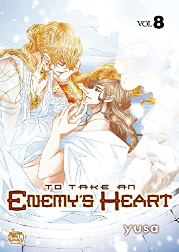 To Take An Enemy’s Heart Volume 8 (TO TAKE AN ENEMYS HEART GN)