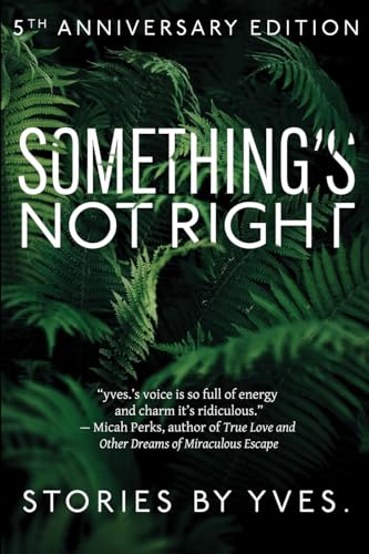 Something's Not Right: Fifth Anniversary Edition von tRaum Books
