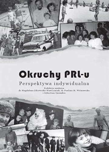 Okruchy PRL-u: Perspektywa indywidualna