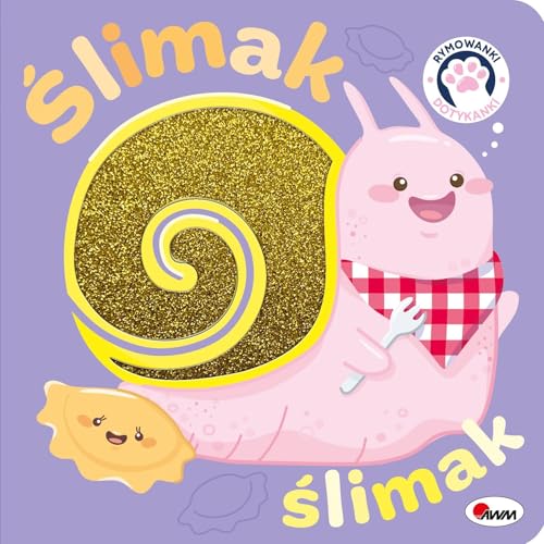 Rymowanki dotykanki Ślimak ślimak dotykowa Rymowanki dotykanki Ślimak ślimak dotykowa von AWM Agencja Wydawnicza