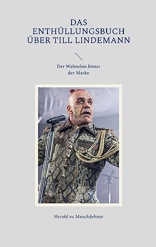 Das Enthüllungsbuch über Till Lindemann: Der Wahnsinn hinter der Maske von BoD – Books on Demand