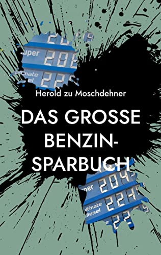 Das große Benzin-Sparbuch: Bis zu 70% Benzin sparen