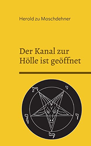 Der Kanal zur Hölle ist geöffnet: Rufe Deinen dämonischen Sklaven von BoD – Books on Demand