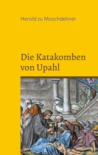 Die Katakomben von Upahl: Hunger der Schatten von Books on Demand