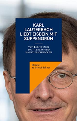 Karl Lauterbach liebt Eisbein mit Suppengrün: Von berittenen Zuchtebern und Haustierschnecken Karl Lauterbach liebt Eisbein mit Suppengrün: Von berittenen Zuchtebern und Haustierschnecken