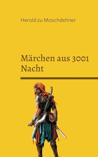 Märchen aus 3001 Nacht: Warenbads Abenteuer von Books on Demand