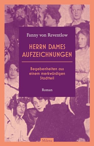 Herrn Dames Aufzeichnungen. Begebenheiten aus einem merkwürdigen Stadtteil