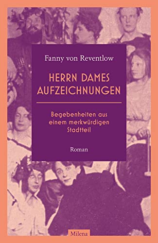 Herrn Dames Aufzeichnungen. Begebenheiten aus einem merkwürdigen Stadtteil
