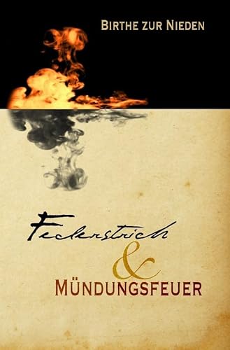 Federstrich & Mündungsfeuer: Fantasy-Roman