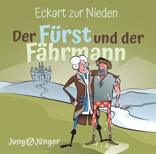 Der Fürst und der Fährmann (Hörbuch [MP3]): Band 1 der Kinderbuchreihe »Jung und Jünger«