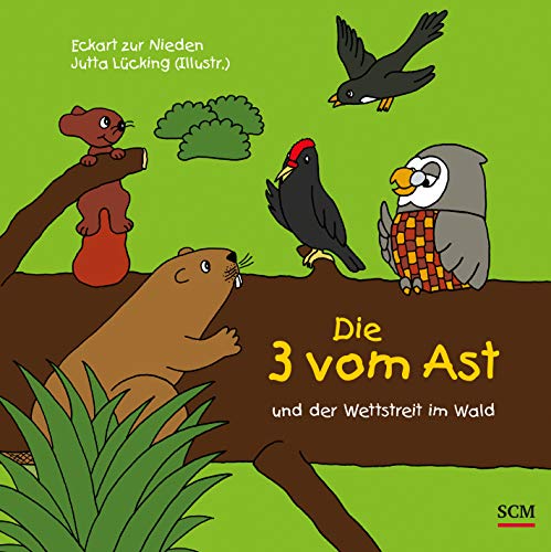 Die Drei vom Ast und der Wettstreit im Wald (Bilderbücher für 5- bis 7-Jährige)