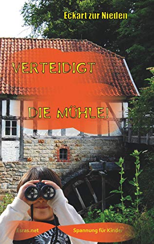Verteidigt die Mühle! (Spannung für Kinder)