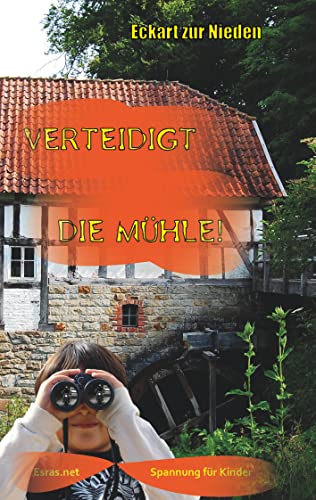 Verteidigt die Mühle! (Spannung für Kinder)